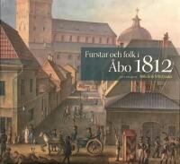 Furstar och folk i &Aring;bo 1812