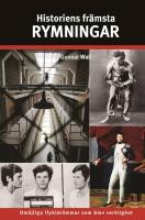 Historiens fr&auml;msta rymningar