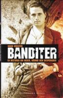 Banditer : en historia om heder, h&auml;mnd och desperados