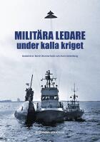 Milit&auml;ra ledare under kalla kriget