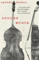 Stulen musik : nazisternas plundringar och musik som motst&aring;nd