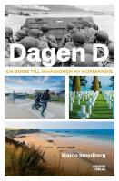Dagen D - en guide till invasionen av Normandie