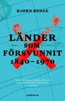 L&auml;nder som f&ouml;rsvunnit 1840-1970