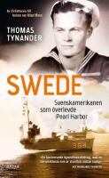 Swede : svenskamerikanen som &ouml;verlevde Pearl Harbor