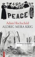 Aldrig mera krig : lojalitet och uppror 1914-1918