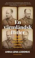 En v&auml;rml&auml;ndsk Hitler : Birger Furug&aring;rd och de f&ouml;rsta svenska nazisterna