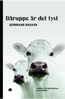 D&auml;ruppe &auml;r det tyst