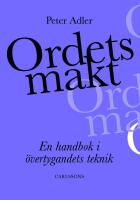 Ordets makt : en guidad tur genom retorikens landskap