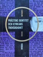 Pr&auml;stens identitet och kyrkans trov&auml;rdighet