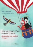 En ballongf&auml;rd genom tiden : Skandinavien, Rom, Grekland och Egypten