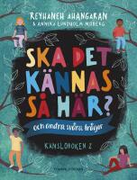 Ska det k&auml;nnas s&aring; h&auml;r? (och andra sv&aring;ra fr&aring;gor) : k&auml;nsloboken 2