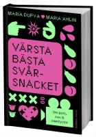 V&auml;rsta b&auml;sta sv&aring;rsnacket : om porr, sex & samtycke