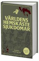 V&auml;rldens hemskaste sjukdomar