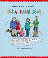 Hela familjen : om pappas f&ouml;rra frus brorsas nya flickv&auml;ns barn och andra sl&auml;ktingar