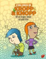 Stora boken om kropp & knopp : allt om kroppen, k&auml;nslor och puberteten