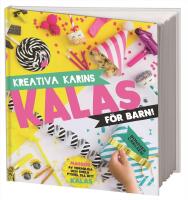 Kreativa Karins kalas f&ouml;r barn