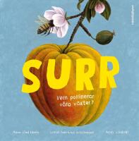 Surr : vem pollinerar v&aring;ra v&auml;xter?