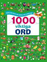 1000 viktiga ord : Hj&auml;lp ditt barn att st&auml;rka sitt ordf&ouml;rr&aring;d