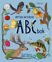 Uppt&auml;ck naturens ABC-bok : en faktabok