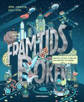 Framtidsboken : robotar, virtuella v&auml;rldar och insekter till middag