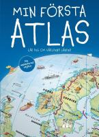 Min f&ouml;rsta atlas : l&auml;r dig om v&auml;rldens l&auml;nder