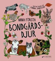 Mina f&ouml;rsta bondg&aring;rdsdjur