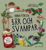 Mina f&ouml;rsta b&auml;r och svampar
