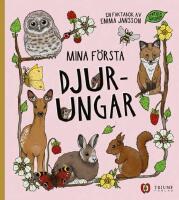 Mina f&ouml;rsta djurungar