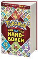 Pok&eacute;mon - Supermegastora handboken