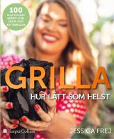Grilla : hur l&auml;tt som helst