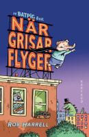 N&auml;r grisar flyger
