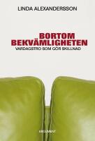 Bortom bekv&auml;mligheten : vardagstro som g&ouml;r skillnad