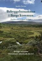 Bebyggelsenamnen i Bergs kommun. Hack&aring;s och Ovikens socknar.