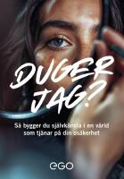 Duger jag? S&aring; bygger du sj&auml;lvk&auml;nsla i en v&auml;rld som tj&auml;nar p&aring; din os&auml;kerhet