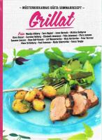 M&auml;sterkockarnas B&auml;sta Sommarrecept - Grillat