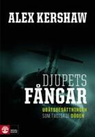 Djupets f&aring;ngar : ub&aring;tsbes&auml;ttningen som trotsade d&ouml;den