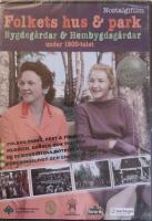 Folkets Hus & park (DVD). Bygdegårdar & hembygdsgårdar under 1900-talet
