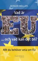 Vad &auml;r EU -och vad kan det bli?