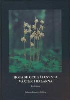 Hotade och s&auml;llsynta v&auml;xter i Dalarna : k&auml;rlv&auml;xter