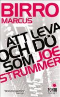 Att leva och d&ouml; som Joe Strummer