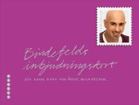 Bindefelds inbjudningskort : g&ouml;r egna kort f&ouml;r &aring;rets alla fester
