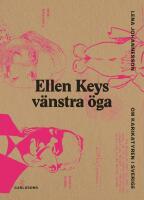 Ellen Keys v&auml;nstra &ouml;ga : om karikatyren i Sverige