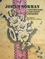 Johan Norman tapettryckare i 1700-talets Stockholm