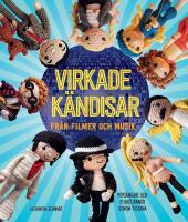 Virkade k&auml;ndisar fr&aring;n filmer och musik : pops&aring;ngare och filmstj&auml;rnor genom tiderna