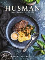 Husman &ndash; fr&aring;n l&auml;ttlagat till lyx