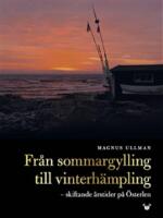 Fr&aring;n sommargylling till vinterh&auml;mpling - skiftande &aring;rstider p&aring; &Ouml;sterlen