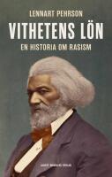 Vithetens l&ouml;n : en historia om rasism