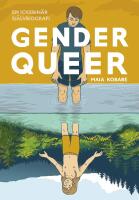 Gender queer : en ickebin&auml;r sj&auml;lvbiografi