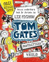 Tom Gates fantastiska v&auml;rld