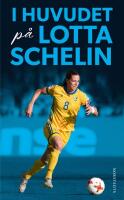 I huvudet p&aring; Lotta Schelin